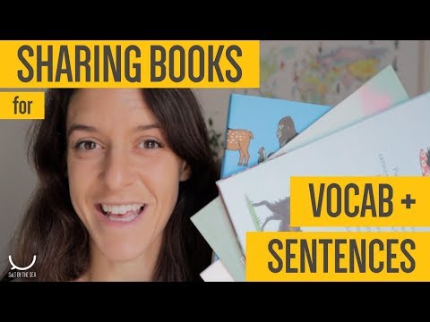 Sharing books to build SENTENCES and VOCABULARY